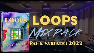 💥 LOOPS MIX PACK  [Pack Variado 2022] 💥Explosi&oacute;n R&iacute;tmica: Loops Mega Mix Pack