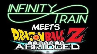 Infinity Train Meets DBZ Abridged 1 - Season 3 Spoiler