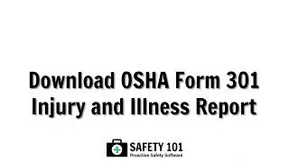 Download OSHA Form 301 Injury and Illness Report PDF | Safety 101: Proactive Safety Software