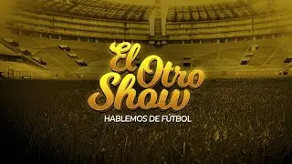 👉 Arranca El Otro Show ⚽🔥 | Análisis y lo mejor de la Liga 1  | 👉 “El Otro Show ” 🥇02/02/26