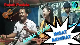 INGAT AKHIRAT Rabab Pasisia ANAK AYAM mati lampu Muaro Gadang, Linggo Sari Baganti, Pesisir Selatan.
