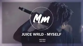 Juice WRLD - Myself 🎵  [RAP] [UNRELEASED] [POP]