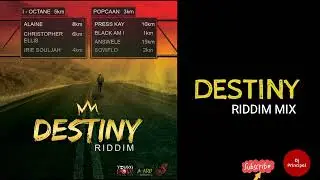 Destiny Riddim Mix(February 2018) Feat. Alaine, Press Kay, Christopher Elis, I Octane, Popcaan...