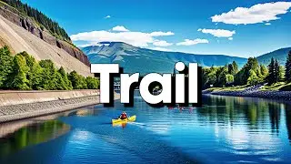Best Things To Do in Trail, British Columbia 2024