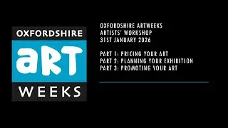 Oxfordshire Artweeks Artists' Workshops 31 Jan 2026