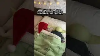DESPU&Eacute;S DE LA CENA NAVIDE&Ntilde;A 😷 #humor #gazy
