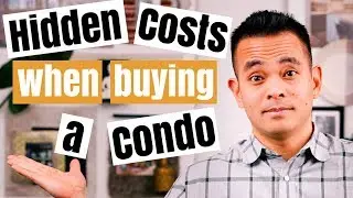 What are the hidden or additional costs when buying a condo?