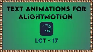 LCT - 17 || Text animations for Alightmotion #trending #lyrics #alightmotionvideoediting