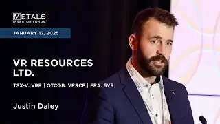 Justin Daley of VR Resources Ltd. presents at Metals Investor Forum | Jan. 17-18, 2025