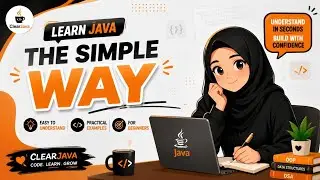 Learn JAVA topics in 7 | Simple Java Tutorial for Beginners | ClearJava