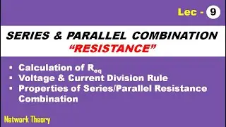 Series & Parallel Combination of Resistance | Properties | Voltage & Current Division Rule