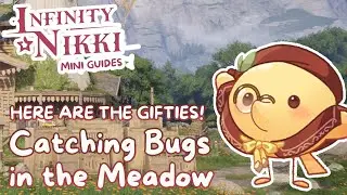 Catching Bugs in the Meadow | Find Lost Gifties | Infinity Nikki 1.7 Blue Tears Season