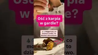 Ość w gardle - co robić?!