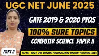 UGC NET JUNE 2025 |COMPUTER SCIENCE | Mini Marathon |GATE 2019 and 2020 PYQs |Part II | Rashmi Ma'am
