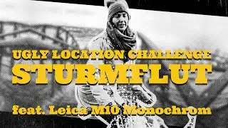 Ugly Location Challenge 5 - Sturmflut Edition feat. Leica M10 Monochrom