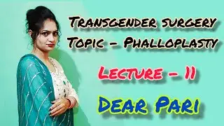 Phalloplasty | Reconstruction of Penis | FTM Surgery | FTM Transition @Dear_Pari
