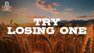 Tyler Braden - Try Losing One / Lyrics