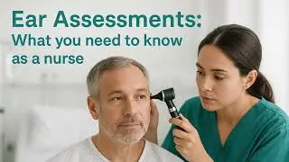 Ear Assessment Made Easy | Anatomy, Hearing Loss & Otitis Media for Nursing Students