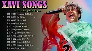 🌵 Xavi Songs &ndash; Songs capturing youth, love stories, and honest feelings with modern edge ✨