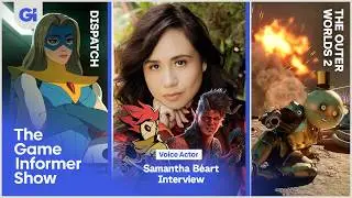 The Outer Worlds 2, Dispatch, and Samantha B&eacute;art Interview | The Game Informer Show