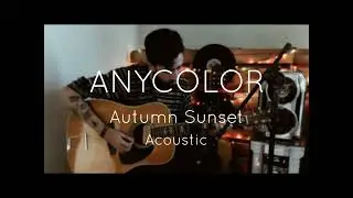 Anycolor - Autumn Sunset (ac&uacute;stico)