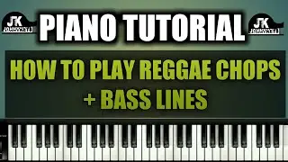 How To Play Reggae Chops + Basslines On Piano