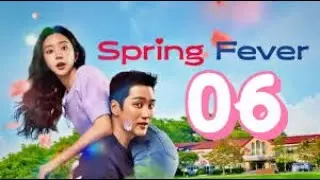 Spring Fever Ep 6 Eng Sub | A Love Story between a Beautiful Teacher & a Handsome Guardian | Kdrama