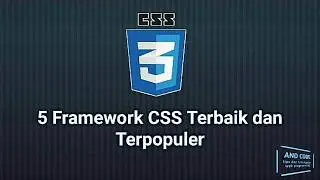 5 Framework CSS Terbaik dan Terpopuler
