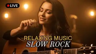 🔥 Evening Slow Rock Collection | Best Slow Rock Love Songs Relaxing Live Mix