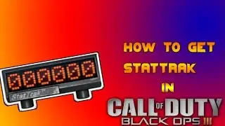 Call of duty Black Ops 3 Tutorial: How to get stat trak!