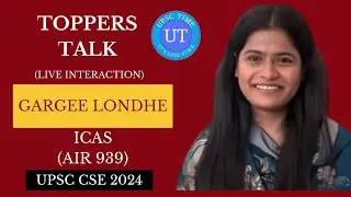 UPSC Topper Gargee Londhe (ICAS) (AIR 939) Live Interaction l Toppers Talk l UPSC TIME