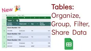 New! Google Sheets Tables: Organize, Group, Filter, and Share Data EASILY