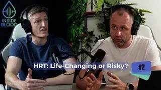 Inside Blood #2 - HRT, The Menopause Game‑Changer, Benefits, Risks & Myths
