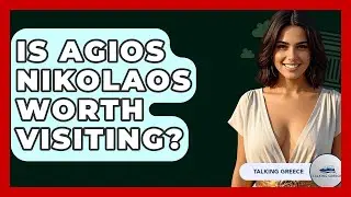 Is Agios Nikolaos Worth Visiting? - Talking Greece