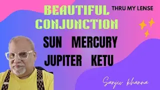 SUN  MERCURY  JUPITER. KETU.  CONJUNCTION...A CASE STUDY
