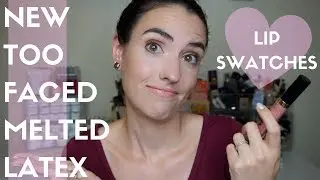 Too Faced Melted Latex | Lip Swatches of Every Shade!