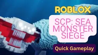 Quick Gameplay of Roblox SCP Sea Monster Siege