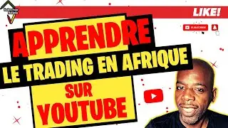 Les africains doivent ils apprendre le trading sur Youtube ?