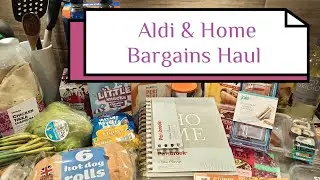 Aldi & Home Bargains Haul #foodhaulaldi #groceryhaul #food #meals #budget #week 🛒❤️ #WHATispent 2026