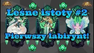 Leśne istoty #2 - Pierwszy labirynt! | AFK Arena Polska