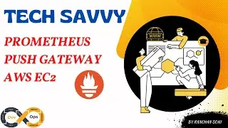DevOps| Monitoring Tools | Prometheus Push Gateway | Amazon EC2 Linux Machine