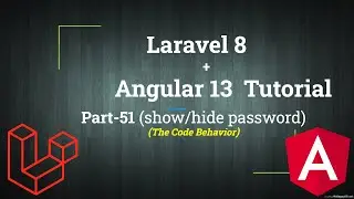 Show Hide password Angular | Laravel Angular Tutorial | Part-51