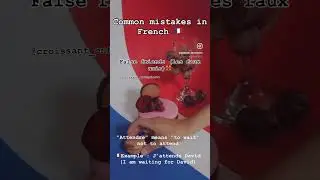 Common mistakes in French 🇫🇷 : False Friends (les faux amis💛)