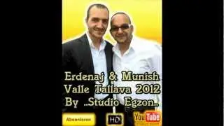 Erdenaj & Munish - Valle Tallava 2012 - By (( Studio Egzon ))