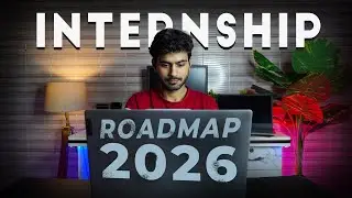 Internship Roadmap 2026 - Get Your first internship in 1st Year of College