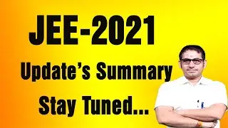 #JEE - 2021 Updates Summary Stay Tuned   I #JEE_Main & #Advanced -2021 I