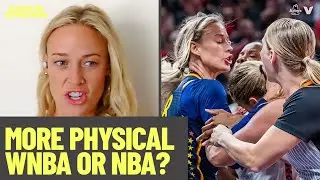 Sophie Cunningham says WNBA is MORE PHYSICAL than NBA