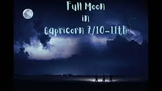 Full Thunder Moon in Capricorn July 10th-11th 2025   ⚡ 🌝: New Day Dawning After the Storm! 🌅