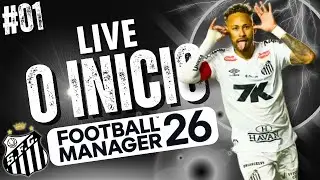 FOOTBALL MANAGER 2026 | O INICIO SANTOS FUTEBOL CLUBE | ⚪⚫⚪Ao Vivo #01