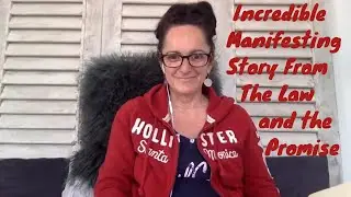 Incredible Manifesting Story From The Law and the Promise